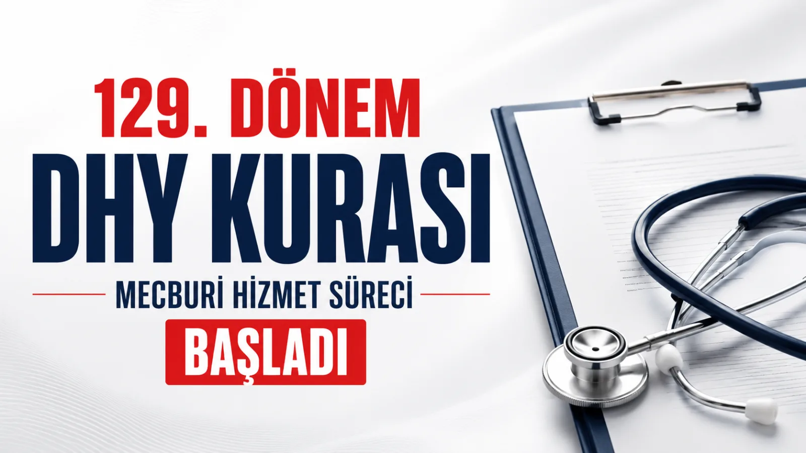 129. Dönem DHY Kurası: Mecburi Hizmet Süreci Başladı